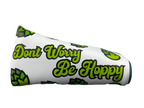 DONT WORRY BE HOPPY PUTTER COVER